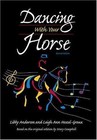Dancing with Your Horse by Anderson, Libby; Hazel-Groux, Leigh Ann