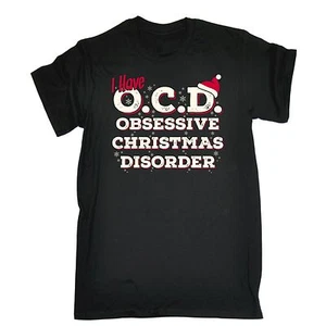 I Have OCD Christmas Disorder T-SHIRT Tee Holidays Santa Funny Present Xmas - Picture 1 of 8