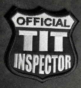 Official Tit Inspector Embroidered Patch worldwide shipping approx 3x3" - Picture 1 of 2