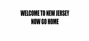 WELCOME TO NEW JERSEY NOW GO HOME Car Laptop Wall Sticker Decal - Picture 1 of 1