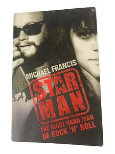Michael Francis Star Man The Right Hand Man Of Rock & Roll Book 2003 - Picture 1 of 6