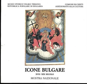 Icone Bulgare. XVII - XIX secolo. Catalogo mostra nazionale - Chieti 1989 - Picture 1 of 1
