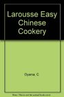 Larousse Easy Chinese Cookery By C. Oyama