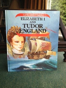 Elizabeth I and Tudor England by Stephen White-Thomson (1st edn, hb,1984) - Picture 1 of 5