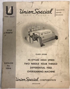UNION SPECIAL STYLE 39500FW CLASS 39500 INSTRUCTION PARTS BOOK MANUAL *FREE SHIP - Picture 1 of 2