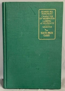 Orations Bunker Hill, Character of Washington, Plymouth Rock Daniel Webster 1894 - Picture 1 of 3