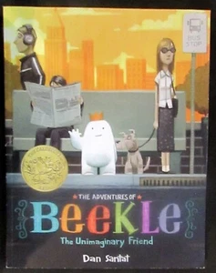 The Adventures of Beekle: The Unimaginary Friend by Dan Santat - Picture 1 of 1