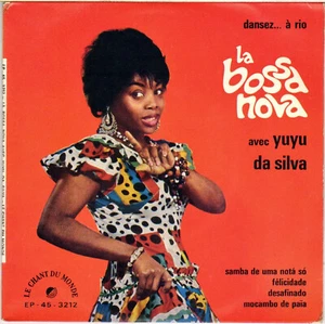 YUYU DA SILVA / NESTOR CAMPS "LA BOSSA NOVA" EP 1964 LE CHANT DU MONDE 3212 - Bild 1 von 2