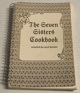 Vtg The Seven Sisters Cookbook John And Anna Tiegland Family Carol Hanson 1984 - Picture 1 of 23