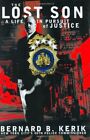 The Lost Son: A Life in Pursuit of Justice by Kerik, Bernard B. Hardback Book