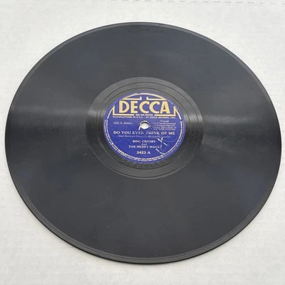 Bing Crosby 78 RPM Do You Ever Think Of Me / You Made Me Love You Decca 3423 - Image 1 of 4
