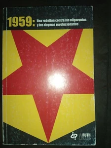 1959 : una rebelión contra las oligarquías y los dogmas revolucionarios . CUBA - Imagen 1 de 3