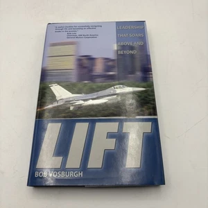 LIFT : Leadership That Soars above and Beyond by Bob Vosburgh (2002, Hardcover) - Picture 1 of 1