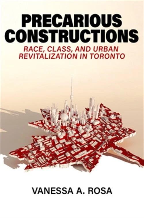 Precarious Constructions: Race, Class, and Urban Revitalization in Toronto (Pape - Image 1 of 1