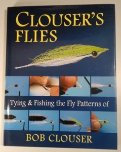 Fly Fishing Clousers Flies Tying and Fishing Patterns 1st Ed HCDJ 2006 HQ Photos - Bild 1 von 12