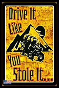 LETRERO DE METAL DRIVE IT LIKE YOU STOLE IT 8""X12"" POLARIS RZR CAN-AM UTV SOLAMENTE ESTACIONAMIENTO - Imagen 1 de 1