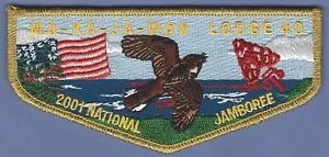 MA-KA-JA-WAN LODGE 40 NATIONAL JAMBOREE 2001 BOY SCOUT OA FLAP PATCH S41 - Picture 1 of 1