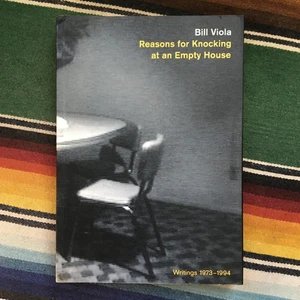 Signed Bill Viola ~ Reasons for Knocking at an Empty House Writings 1973-1994 - Picture 1 of 15