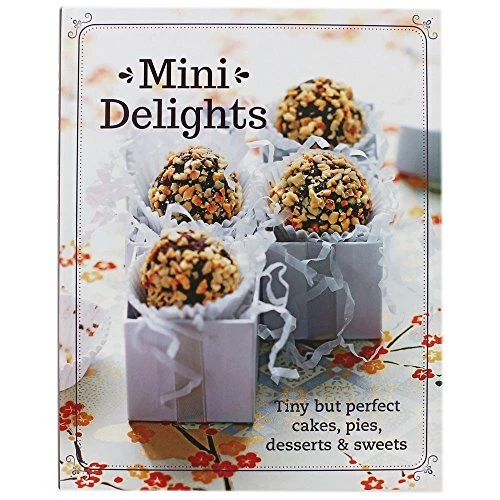 Mini Delights: Tiny but perfect cakes, pies, desserts & sweets - Image 1 of 1