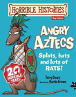 Terry Deary Angry Aztecs (Paperback) Horrible Histories