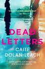 Caite Dolan-Leach - Dead Letters *NEW* + FREE P&P