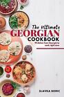 The Ultimate Georgian Cookbook by Bodic, Slavka, Like New Used, Free P&P in t...