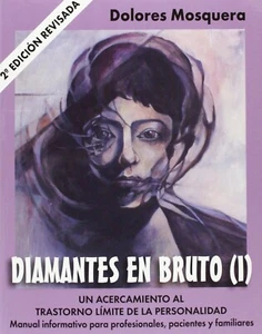 DIAMANTES EN BRUTO I UN ACERCAMIENTO AL TRASTORNO LÍMITE DE LA PERSONALIDAD - Imagen 1 de 1