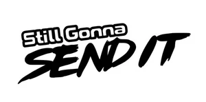 Just Gonna Send It Decal Racing Sticker Vinyl Window Car Truck Laptop 3.0 - Picture 1 of 3