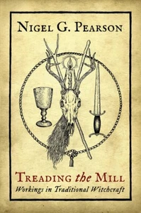 Treading the Mill: Workings in Traditional Witchcraft,occult,grimoire,magic,rite - Picture 1 of 1