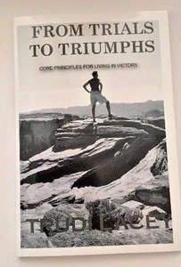 From Trials to Triumphs Core Principles For Living in Victory by Trudi Lacey - Imagen 1 de 2