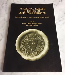 Personal Names Studies of Medieval Europe Social Identity Beech Bourin 2002 - Picture 1 of 6