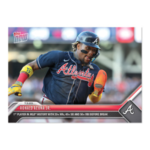 2023 TOPPS NOW #522 RONALD ACUNA JR 1ST IN MLB HISTORY 20,40,50! BRAVES PRESALE!