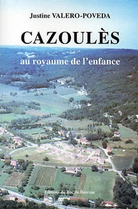 CAZOULES par Justine VALERO-POVEDA + PERIGORD + Roc de Bourzac - Picture 1 of 2
