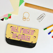 All I Need is Cake Pencil Case 21cm x 14cm
