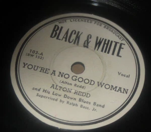 78RPM Black & White 103 Alton Redd - Low Down Blues, No Good Woman / Jimmies EE- - Picture 1 of 5