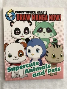 Christopher Hart's Draw Manga Now! Supercute Animals and Pets (2013, Paperback) - Imagen 1 de 9