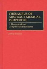 Jeffrey Johnson Thesaurus of Abstract Musical Properties (Hardback) (UK IMPORT)