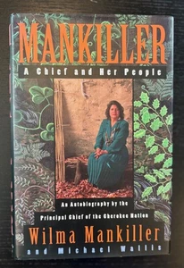 MANKILLER. A CHIEF & HER PEOPLE - SIGNED - 1993 - DJ UNCLIPPED - ST MARTIN PRESS - Picture 1 of 17
