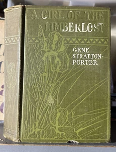 A GIRL OF THE LIMBERLOST by GENE STRATTON-PORTER / COPYRIGHT 1909 Antique Rare - Picture 1 of 10