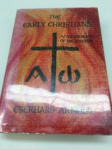 VINTAGE The Early Christians After The Death Of The Apostles Eberhard Arnold - Picture 1 of 7