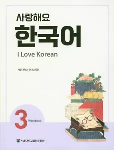 I Love Korean 3 Workbook 사랑해요 한국어 3 Workbook - Picture 1 of 3