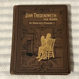John Tregenoweth: His Mark. - Mark Guy Pearse Antique Hardback Book T Woolmer - Bild 1 von 24