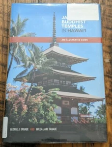 JAPANESE BUDDHIST TEMPLES IN HAWAII: AN ILLUSTRATED GUIDE By George J. Tanabe - Picture 1 of 4