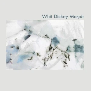 WHIT DICKEY - MORPH   CD NEU - Bild 1 von 1