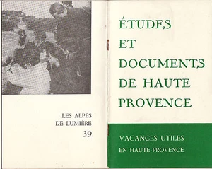 Revue "Les Alpes de Lumière" N° 39 été 1966 Vacances utiles en Haute-Provence - Picture 1 of 1