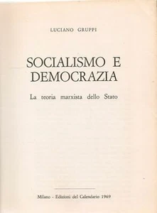 SOCIALISMO E DEMOCRAZIA - LUCIANO GRUPPI - Foto 1 di 1
