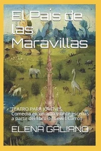 El Pas de las Maravillas: TEATRO PARA J?VENES. Comedia en un acto y once escenas - Picture 1 of 1