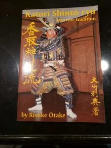 Katori Shinto-ryu: Warrior Tradition von Risuke Otake (2009, Trade Paperback) - Bild 1 von 4