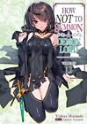 How Not To Summon A Demon Lord : Volume 13 ( (Light