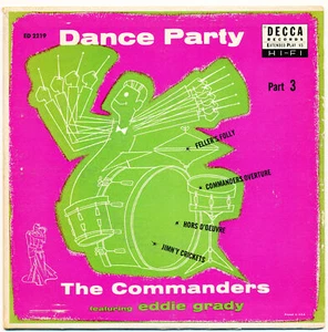 THE COMMANDERS W/ EDDIE GRADY - DANCE PARTY - DECCA ED 2219 - EP 45 Record VG+ - Picture 1 of 3